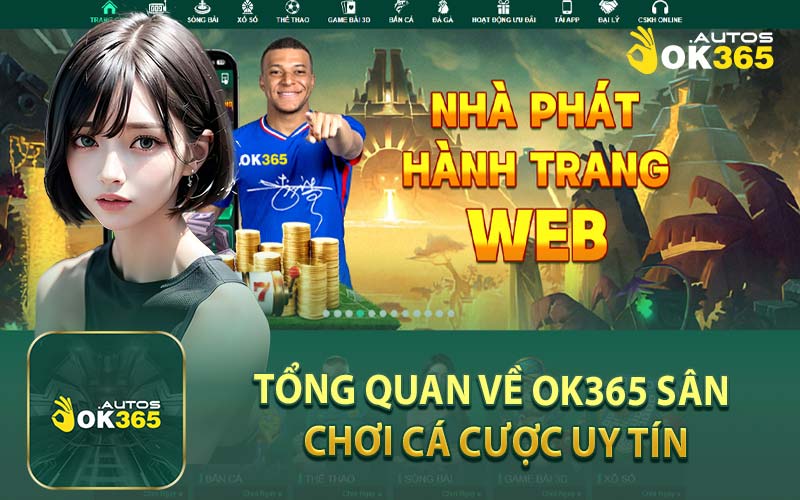 Tổng Quan Về OK365 Sân Chơi Cá Cược Uy Tín