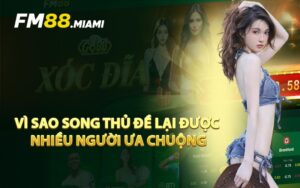 Vì Sao Song Thủ Đề Lại Được Nhiều Người Ưa Chuộng